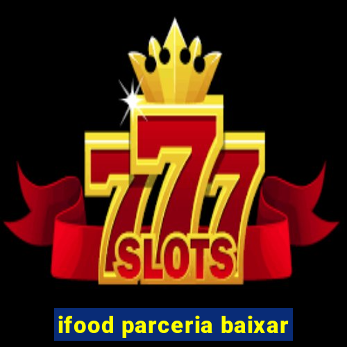 ifood parceria baixar